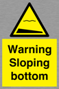 WL7491: Warning Sloping bottom