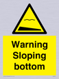 WL7491: Warning Sloping bottom