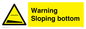 WL7491: Warning Sloping bottom
