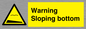 WL7491: Warning Sloping bottom