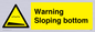 WL7491: Warning Sloping bottom