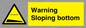WL7491: Warning Sloping bottom
