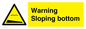 WL7491: Warning Sloping bottom