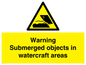 WL7496: Warning Submerged objects in watercraft areas
