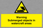 WL7496: Warning Submerged objects in watercraft areas