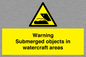 WL7496: Warning Submerged objects in watercraft areas