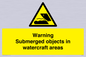 WL7496: Warning Submerged objects in watercraft areas