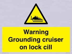 WL7813: Warning Grounding cruiser on lock cill