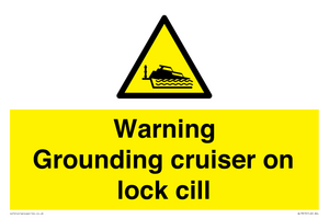 WL7813: Warning Grounding cruiser on lock cill