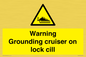 WL7813: Warning Grounding cruiser on lock cill