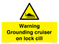WL7813: Warning Grounding cruiser on lock cill