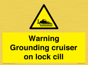 WL7813: Warning Grounding cruiser on lock cill