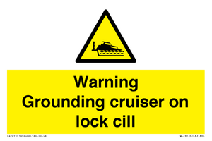 WL7813: Warning Grounding cruiser on lock cill