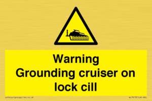 WL7813: Warning Grounding cruiser on lock cill
