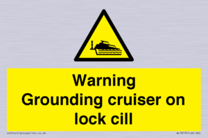 WL7813: Warning Grounding cruiser on lock cill