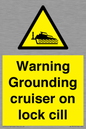 WL7813: Warning Grounding cruiser on lock cill