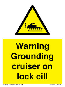 WL7813: Warning Grounding cruiser on lock cill