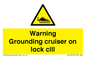 WL7813: Warning Grounding cruiser on lock cill