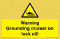 WL7813: Warning Grounding cruiser on lock cill