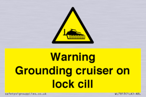 WL7813: Warning Grounding cruiser on lock cill