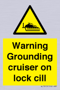 WL7813: Warning Grounding cruiser on lock cill