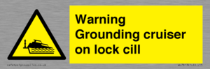 WL7813: Warning Grounding cruiser on lock cill