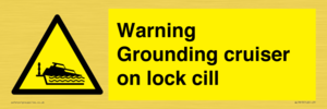 WL7813: Warning Grounding cruiser on lock cill