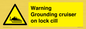 WL7813: Warning Grounding cruiser on lock cill