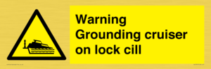 WL7813: Warning Grounding cruiser on lock cill