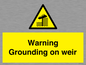 WL7814: Warning Grounding on weir