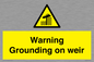 WL7814: Warning Grounding on weir