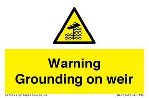 WL7814: Warning Grounding on weir