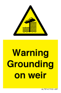 WL7814: Warning Grounding on weir