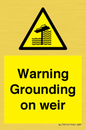 WL7814: Warning Grounding on weir