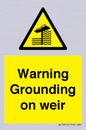 WL7814: Warning Grounding on weir