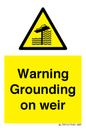 WL7814: Warning Grounding on weir