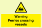 WL7815: Warning Ferries crossing vessels