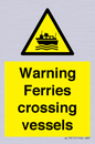 WL7815: Warning Ferries crossing vessels