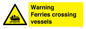 WL7815: Warning Ferries crossing vessels
