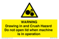 WM10991: Warning Drawing in and Crush Hazard