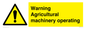 WM12039: Warning Agricultural machinery operating