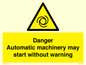 WM13107: danger automatic machinery may start without warning