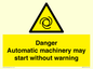 WM13107: danger automatic machinery may start without warning