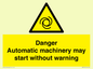 WM13107: danger automatic machinery may start without warning