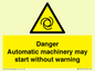 WM13107: danger automatic machinery may start without warning