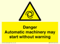WM13107: danger automatic machinery may start without warning