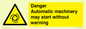 WM13107: danger automatic machinery may start without warning
