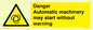 WM13107: danger automatic machinery may start without warning