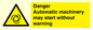 WM13107: danger automatic machinery may start without warning