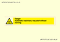 WM13107: danger automatic machinery may start without warning